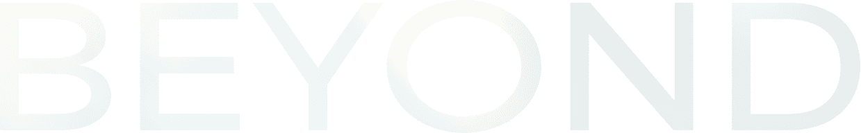 BEYOND
